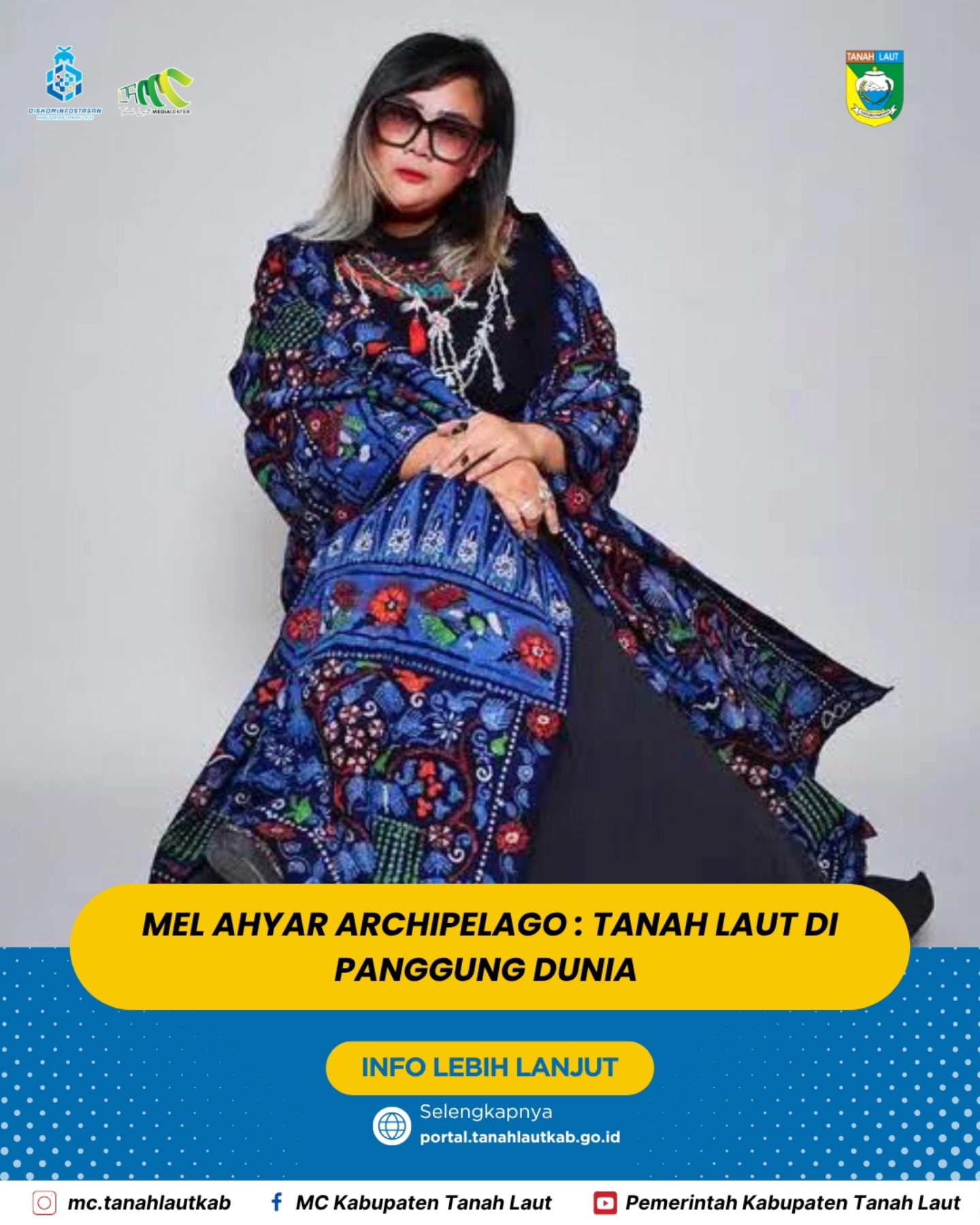 Kecintaan Mel Ahyar pada Budaya  membawanya melangkah jauh ke Tanah Laut