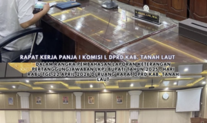 DPRD Tanah Laut Gelar Rapat Kerja Panja I, Evaluasi LKPJ Bupati Tahun 2025